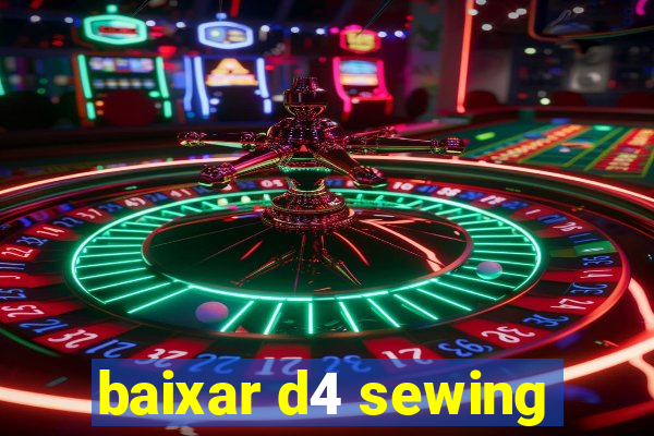 baixar d4 sewing